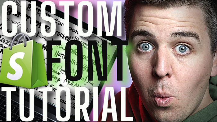 How To Add a CUSTOM FONT To Your Shopify Store