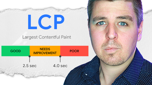 Everything You Need to Know About Google LCP
