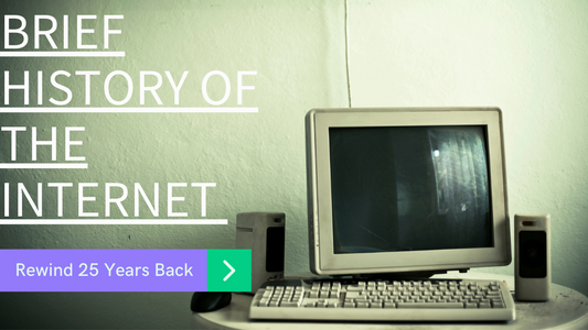Brief history of the internet - rewind 25 years back