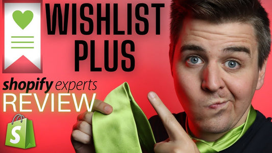 Create Shopify Wishlists: Wishlist Plus App Review and Tutorial