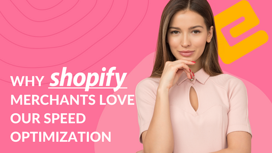 Why Shopify Merchants Love Our Speed Optimization